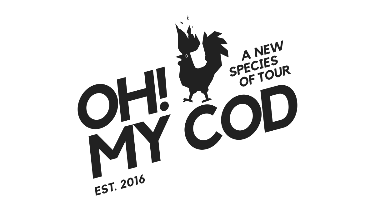 Logo with 'OH! MY COD' and a rooster silhouette. Text reads 'A new species of tour. Est. 2016.'